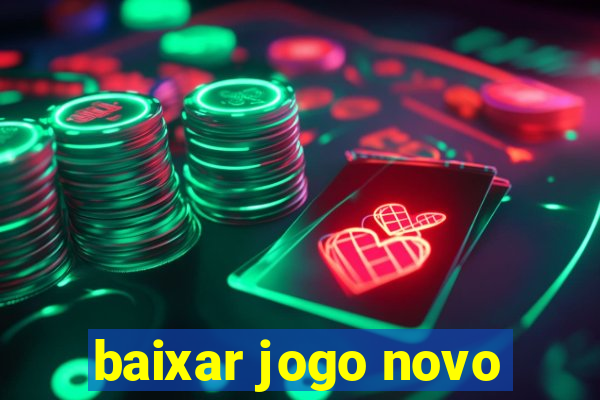 baixar jogo novo