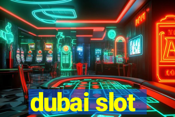 dubai slot