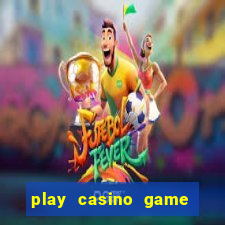 play casino game for real money