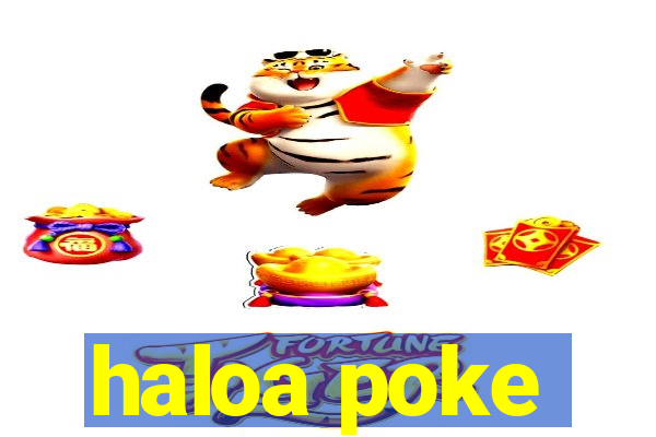 haloa poke