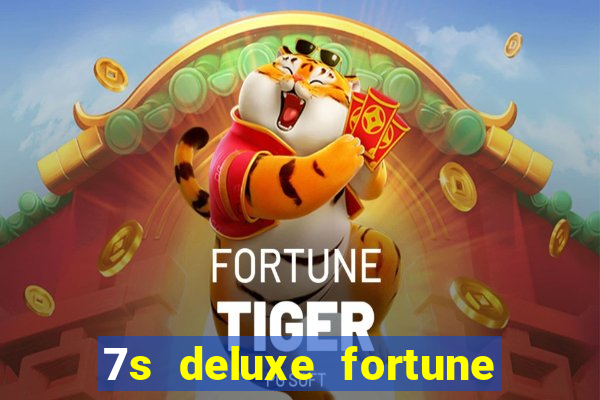 7s deluxe fortune spins slot