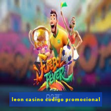 leon casino codigo promocional