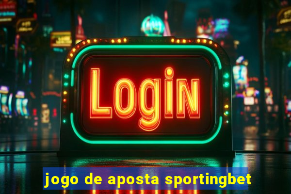 jogo de aposta sportingbet