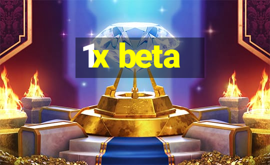 1x beta