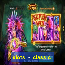 slots - classic vegas casino