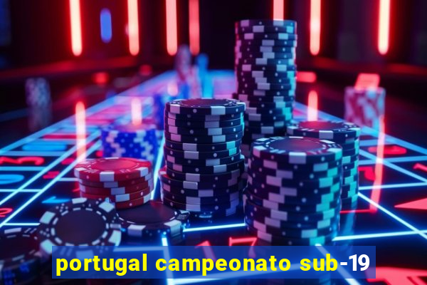 portugal campeonato sub-19