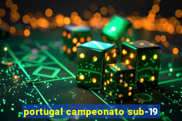 portugal campeonato sub-19