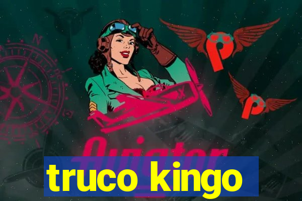 truco kingo