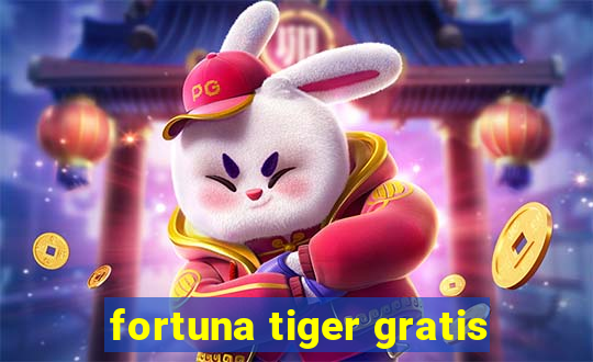 fortuna tiger gratis