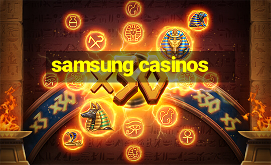 samsung casinos