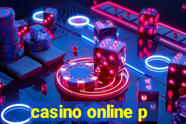 casino online p