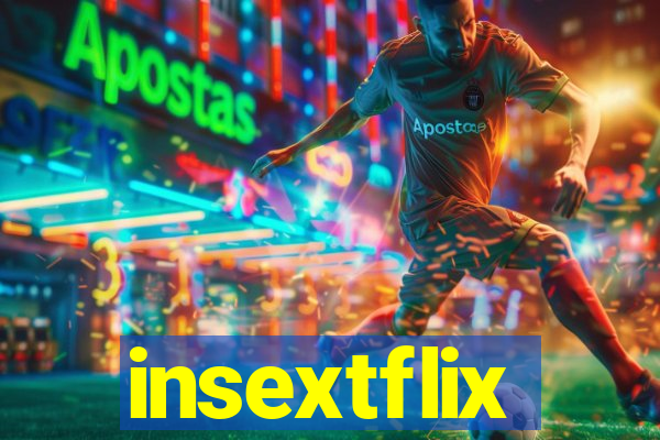 insextflix