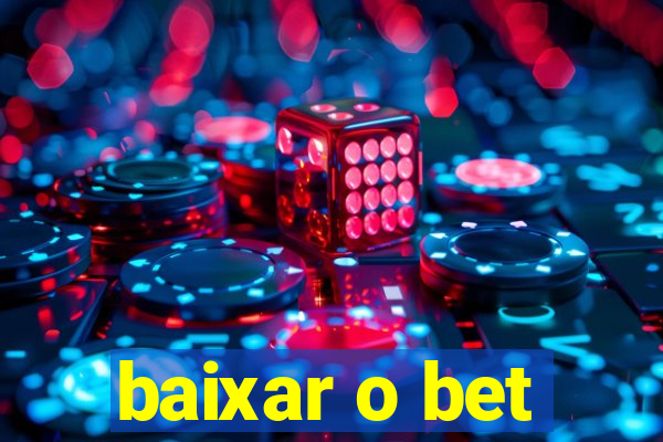 baixar o bet