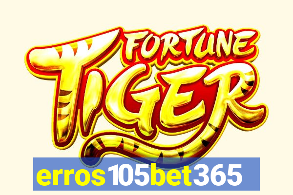 erros105bet365