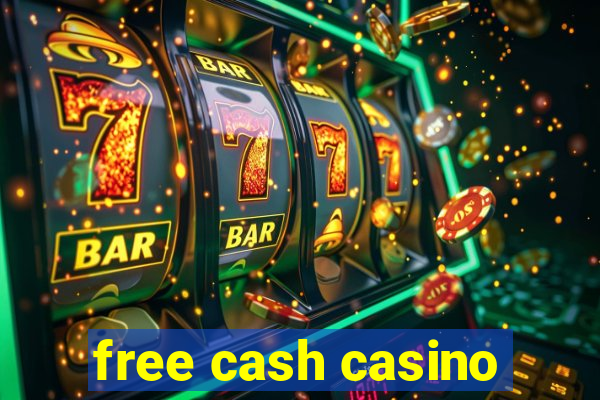 free cash casino