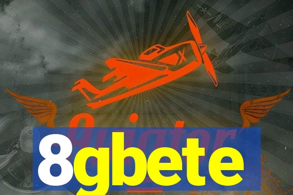 8gbete