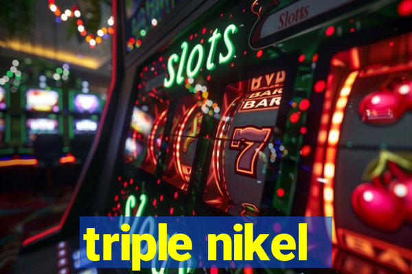 triple nikel