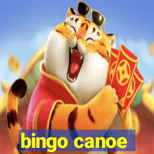 bingo canoe