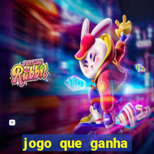 jogo que ganha dinheiro de verdade de gra?a