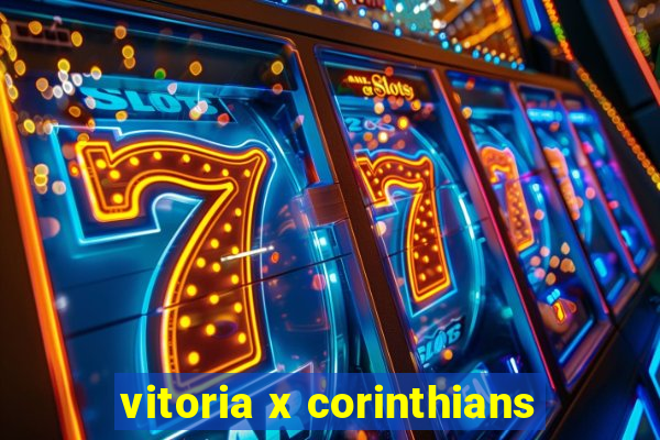 vitoria x corinthians