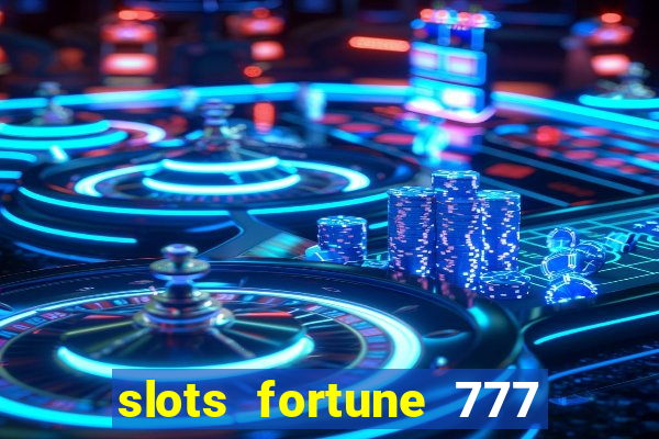 slots fortune 777 vegas casino