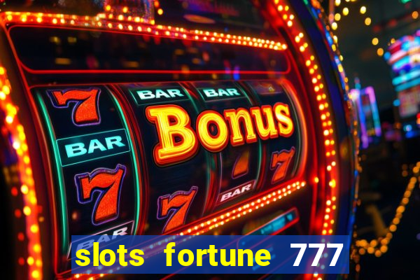 slots fortune 777 vegas casino