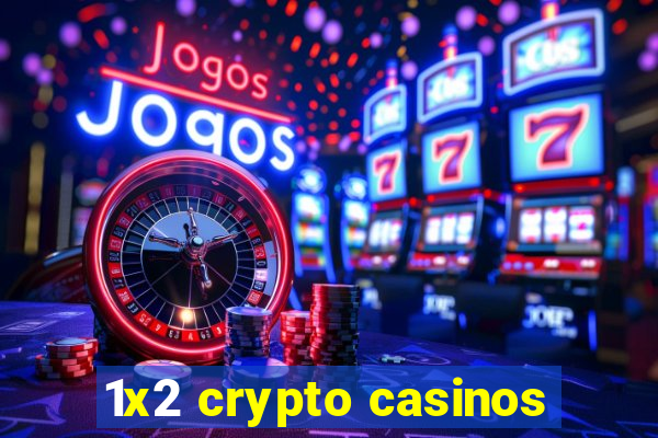 1x2 crypto casinos