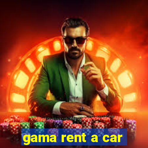 gama rent a car