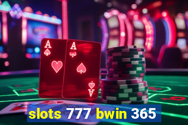 slots 777 bwin 365