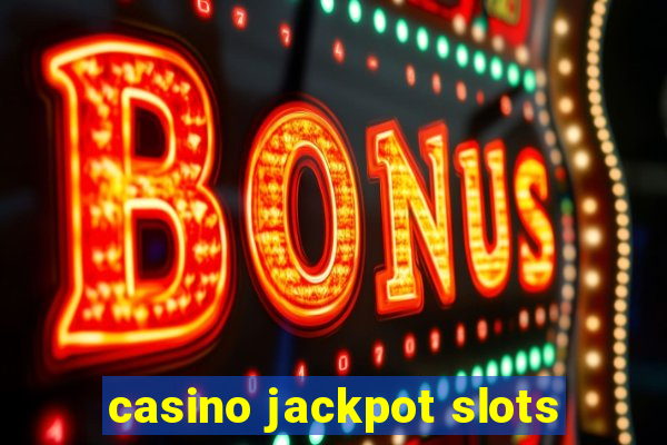 casino jackpot slots