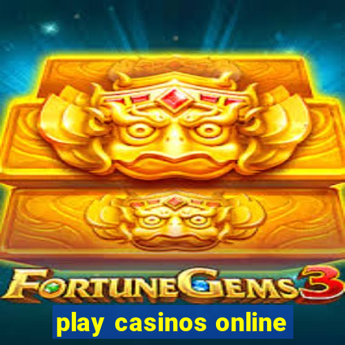 play casinos online