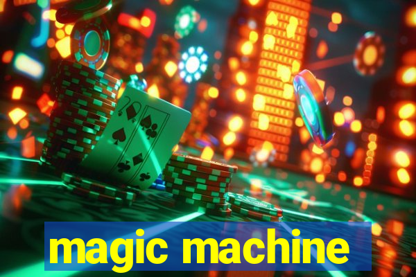 magic machine