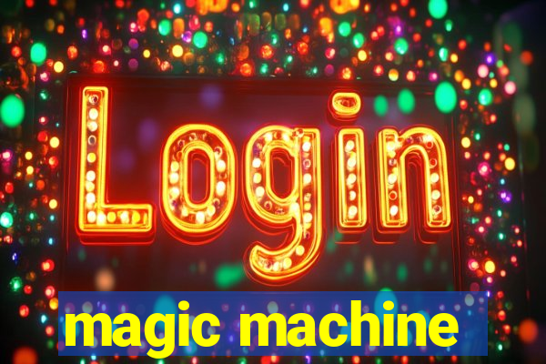 magic machine