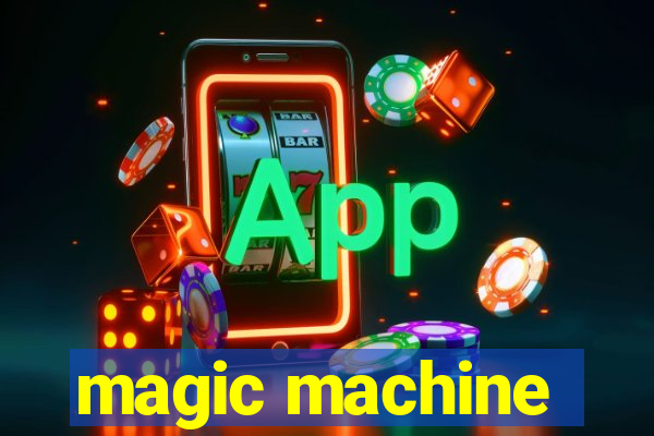 magic machine