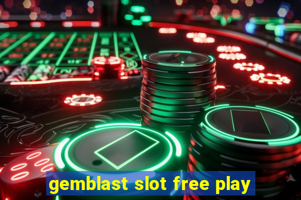 gemblast slot free play