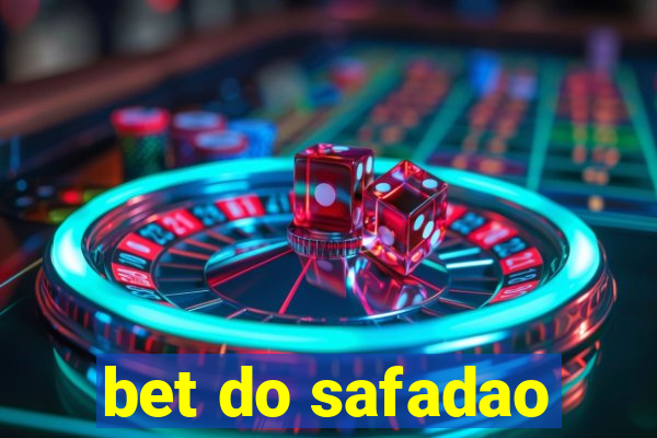 bet do safadao