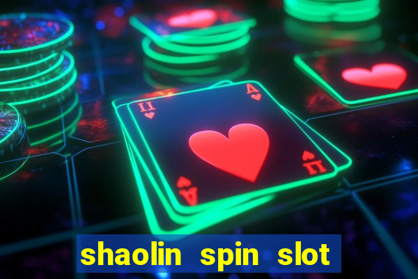 shaolin spin slot free play