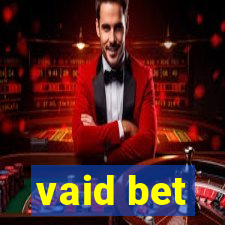 vaid bet