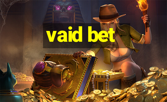 vaid bet