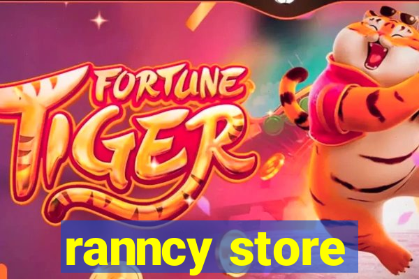 ranncy store