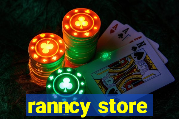 ranncy store