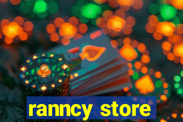 ranncy store