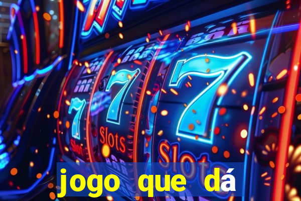 jogo que dá dinheiro na internet