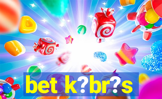 bet k?br?s