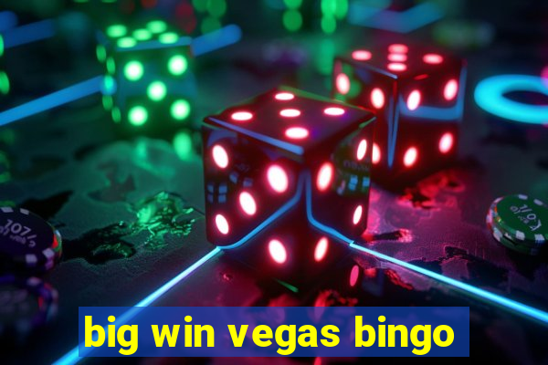 big win vegas bingo