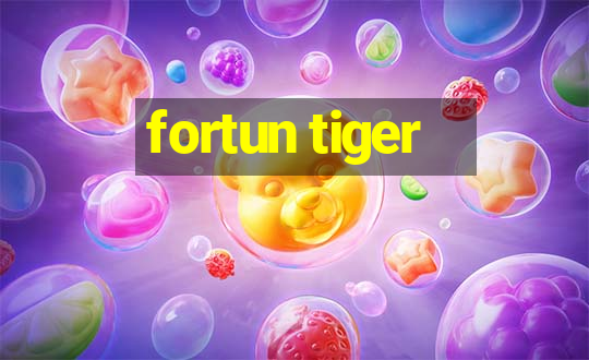 fortun tiger