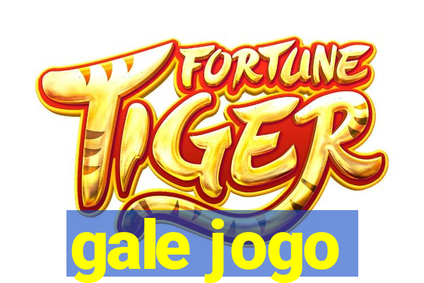 gale jogo