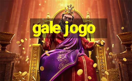 gale jogo