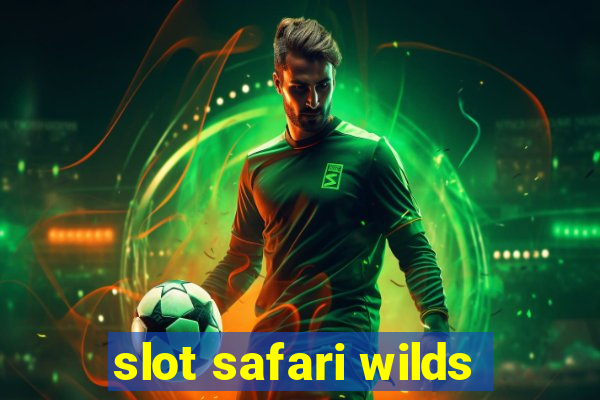 slot safari wilds