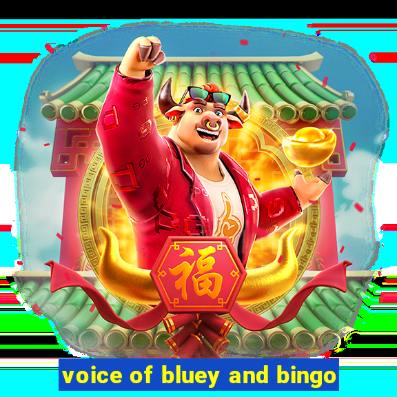 voice of bluey and bingo